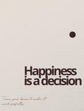 Happiness Is a Decision Poster