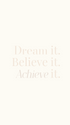 Dream. Believe. Achieve. Minimalist Motivational Poster