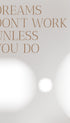Dreams Don’t Work Unless You Do Motivational Poster 