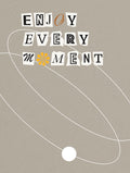 Enjoy Every Moment Motivational Poster