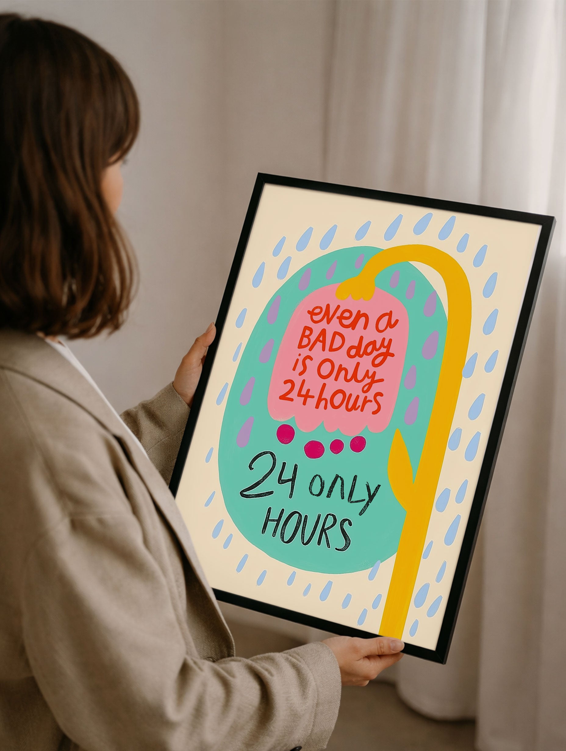 Even A Bad Day Is Only 24 Hours Motivational Poster Mockup